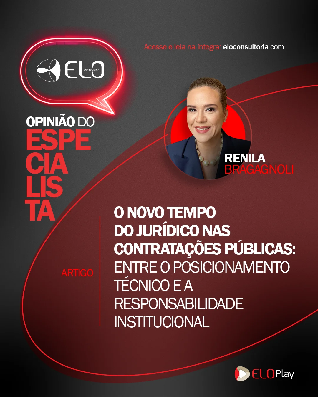 O novo tempo do jurídico nas contratações públicas: entre o posicionamento técnico e a responsabilidade institucional 1 ELO OPINIAO ESPECIALISTA post feed habilidades do juridico 1
